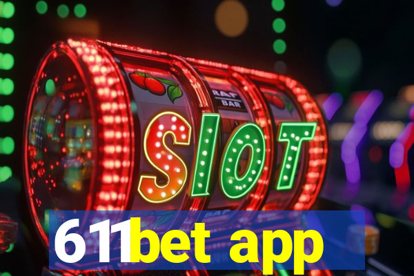 611bet app